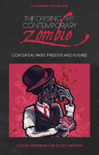 Theorising the Contemporary Zombie : Contextual Pasts, Presents, and Futures (Horror Studies)