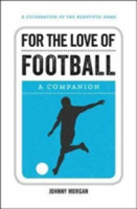 For the Love of Football : A Companion （REV EXP）