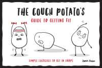 The Couch Potato's Guide to Staying Fit : Simple Exercises to Get in Shape