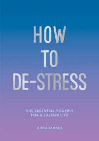 How to De-Stress : The Essential Toolkit for a Calmer Life