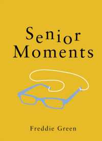 Senior Moments : The Perfect Gift for Those Who Are Getting on a Bit