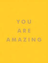 You Are Amazing : Quotes and Statements to Make You Feel Empowered