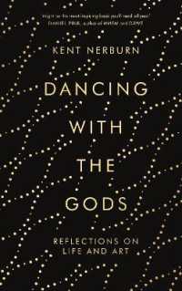 Dancing with the Gods : Reflections on Life and Art