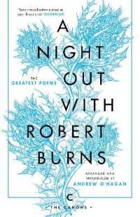 A Night Out with Robert Burns : The Greatest Poems (Canons)