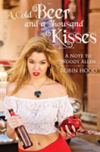 A Cold Beer and a Thousand Kisses : A Note to Woody Allen