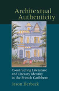 Architextual Authenticity : Constructing Literature and Literary Identity in the French Caribbean (Contemporary French and Francophone Cultures)