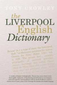 The Liverpool English Dictionary : A Record of the Language of Liverpool 1850-2015