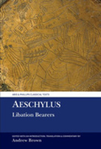 Aeschylus: Libation Bearers (Aris & Phillips Classical Texts)
