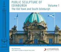 Public Sculpture of Edinburgh : The Old Town and South Edinburgh (Public Sculpture of Britain) 〈1〉