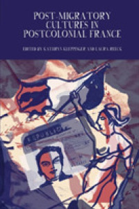 Post-Migratory Cultures in Postcolonial France (Francophone Postcolonial Studies)