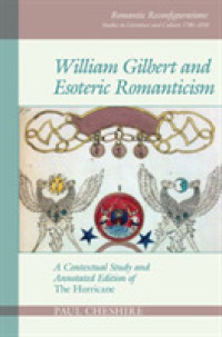 William Gilbert and Esoteric Romanticism : A Contextual Study and Annotated Edition of 'The Hurricane' (Romantic Reconfigurations: Studies in Literature and Culture 1780-1850)