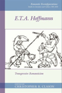 E. T. A. Hoffmann : Transgressive Romanticism (Romantic Reconfigurations: Studies in Literature and Culture 1780-1850)
