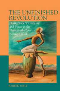 The Unfinished Revolution : Haiti, Black Sovereignty and Power in the Nineteenth-Century Atlantic World (Liverpool Studies in International Slavery)