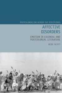 Affective Disorders : Emotion in Colonial and Postcolonial Literature (Postcolonialism Across the Disciplines)