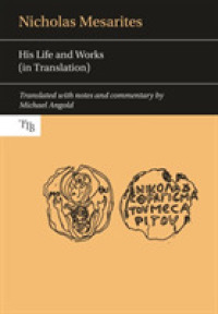 Nicholas Mesarites : His life and works (in translation) (Translated Texts for Byzantinists)