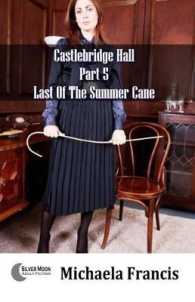 Last of the Summe Cane (Castlebridge Hall)