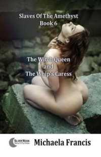 Slaves of the Amethyst - Book 6 : The Witch Queen and the Whip's Caress
