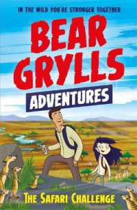 A Bear Grylls Adventure 8: The Safari Challenge (A Bear Grylls Adventure)