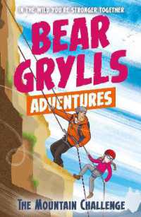 A Bear Grylls Adventure 10: The Mountain Challenge (A Bear Grylls Adventure)