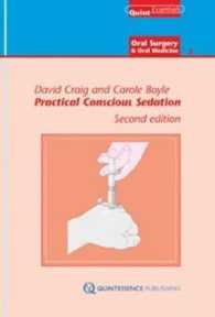 Practical Conscious Sedation (Quintessentials of Dental Practice)
