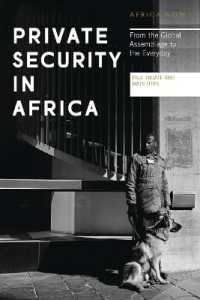 Private Security in Africa : From the Global Assemblage to the Everyday (Africa Now)