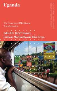 Uganda : The Dynamics of Neoliberal Transformation (Politics and Development in Contemporary Africa)