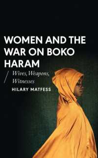 Women and the War on Boko Haram : Wives, Weapons, Witnesses (African Arguments)