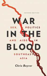 War in the Blood : Sex, Politics and AIDS in Southeast Asia （2ND）
