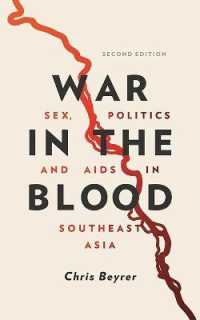 War in the Blood : Sex， Politics and AIDS in Southeast Asia