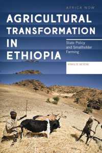 Agricultural Transformation in Ethiopia : State Policy and Smallholder Farming (Africa Now)