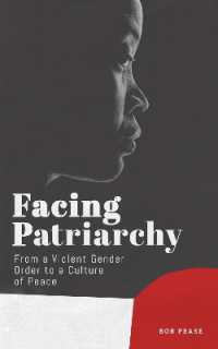 Facing Patriarchy : From a Violent Gender Order to a Culture of Peace