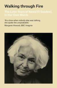 Walking through Fire : The Later Years of Nawal El Saadawi， in Her Own Words