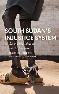 South Sudan's Injustice System : Law and Activism on the Frontline (African Arguments)