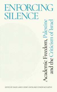 Enforcing Silence : Academic Freedom, Palestine and the Criticism of Israel