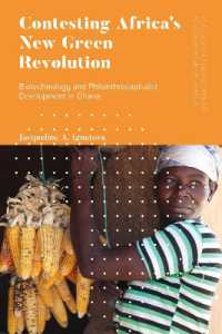 Contesting Africa's New Green Revolution : Biotechnology and Philanthrocapitalist Development in Ghana (Politics and Development in Contemporary Africa)