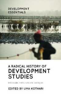 A Radical History of Development Studies : Individuals, Institutions and Ideologies (Development Essentials) （2ND）