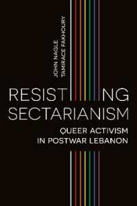 Resisting Sectarianism : Queer Activism in Postwar Lebanon