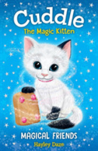 Cuddle the Magic Kitten Book 1: Magical Friends (Cuddle the Magic Kitten)