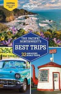 Lonely Planet the Pacific Northwest's Best Trips : 32 Amazing Road Trips (Pacific Northwest Trips)