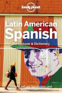Lonely Planet Latin American Spanish Phrasebook & Dictionary (Lonely Planet. Latin American Spanish Phrasebook)