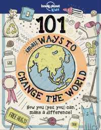 Lonely Planet Kids 101 Small Ways to Change the World (Lonely Planet Kids)
