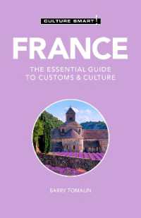 France - Culture Smart! : The Essential Guide to Customs & Culture (Culture Smart!) （3RD）