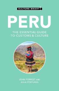 Peru - Culture Smart! : The Essential Guide to Customs & Culture (Culture Smart!) （3RD）