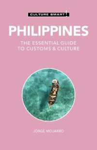 Philippines - Culture Smart! : The Essential Guide to Customs & Culture (Culture Smart!) （2ND）