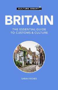 Britain - Culture Smart! : The Essential Guide to Customs & Culture (Culture Smart!) （3RD）