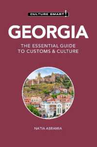 Georgia - Culture Smart! : The Essential Guide to Customs & Culture (Culture Smart!) （2ND）