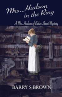 Mrs. Hudson in the Ring (Mrs. Hudson of Baker Street Book 3) (Mrs Hudson of Baker Street") 〈3〉
