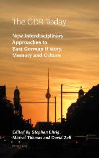 The GDR Today : New Interdisciplinary Approaches to East German History, Memory and Culture (Studies in Modern German and Austrian Literature .6) （2018. XII, 292 S. 6 Abb. 225 mm）