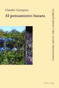El pensamiento basura : Transitoriedad, materia, viaje y mundo periférico （2017. XVI, 368 S. 21 Abb. 225 mm）
