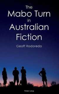 The Mabo Turn in Australian Fiction (Australian Studies: Interdisciplinary Perspectives 1) （2017. VIII, 268 S. 225 mm）